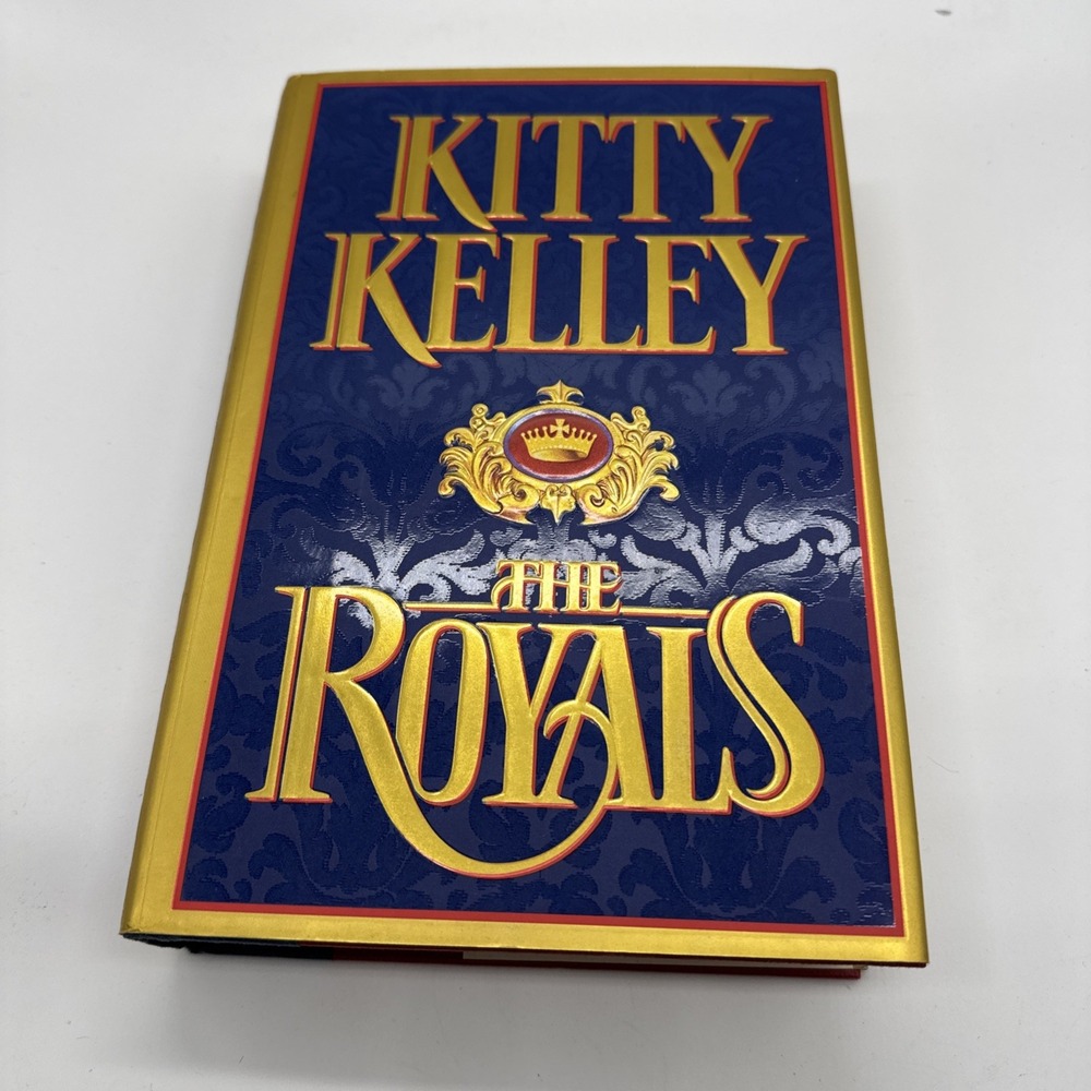 The Royals by Kitty Kelly Hardcover Book 1st Printing